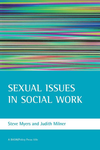 Cover for Myers, Steve (University of Salford) · Sexual issues in social work - BASW / Policy Press titles (Paperback Book) (2007)