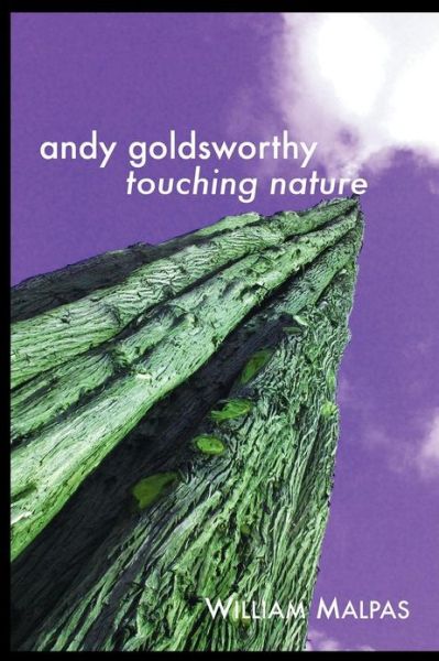 Cover for William Malpas · Andy Goldsworthy: Touching Nature (Pocketbok) (2013)