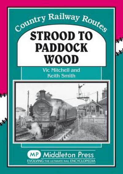 Cover for Vic Mitchell · Strood to Paddock Wood - Country Railway Routes (Hardcover bog) (1993)