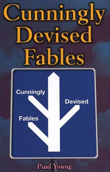 Cover for Paul Young · Cunningly Devised Fables (Pocketbok) (2010)