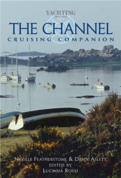 Cover for Derek Aslett · Channel cruising companion - a yachtsmans guide to the channel coasts of en (Bound Book) (2003)