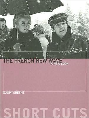 Cover for Naomi Greene · The French New Wave – A New Look (Pocketbok) (2007)