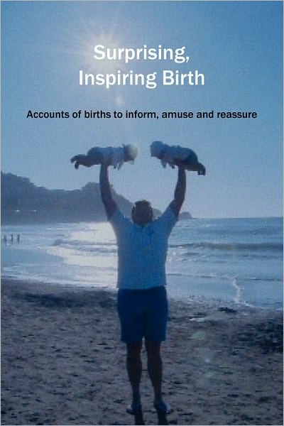 Cover for Sylvie Donna · Surprising, Inspiring Birth! (Paperback Book) (2009)