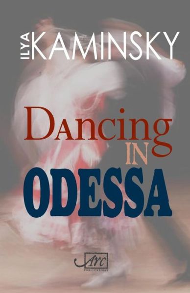 Cover for Ilya Kaminsky · Dancing in Odessa (Paperback Book) (2014)