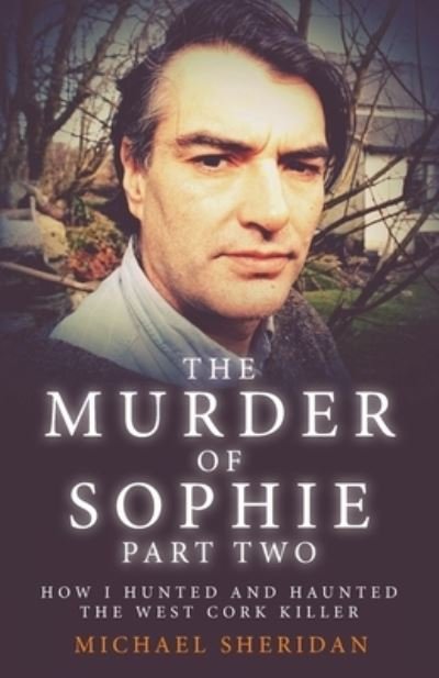 Cover for Michael Sheridan · The Murder of Sophie Part 2 (Paperback Book) (2020)