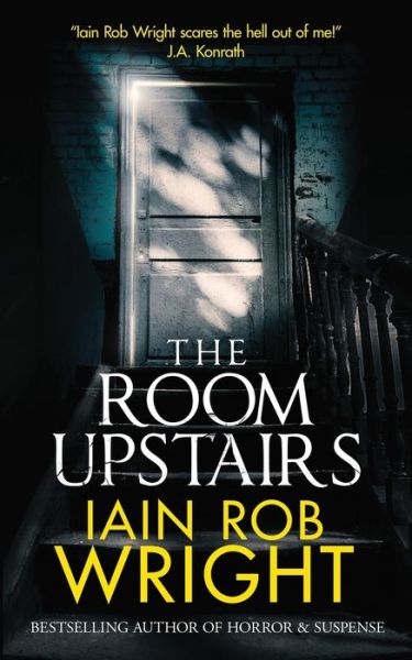 Cover for Iain Rob Wright · The Room Upstairs (Pocketbok) (2020)