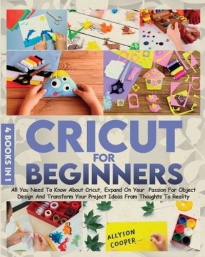 Cover for Allyson Cooper · Cricut For Beginners 4 books in 1 (Paperback Book) (2020)