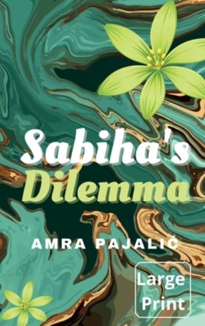 Cover for Amra Pajalic · Sabiha's Dilemma (Hardcover Book) (2022)