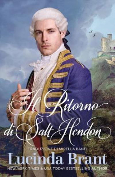 Il Ritorno Di Salt Hendon - Lucinda Brant - Boeken - Sprigleaf Pty Ltd - 9781925614121 - 1 augustus 2019