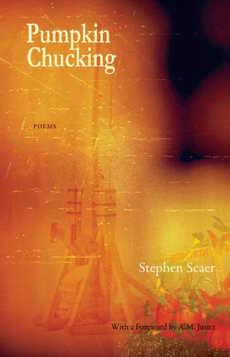 Pumpkin Chucking: Poems - Stephen Scaer - Książki - Able Muse Press - 9781927409121 - 30 stycznia 2014