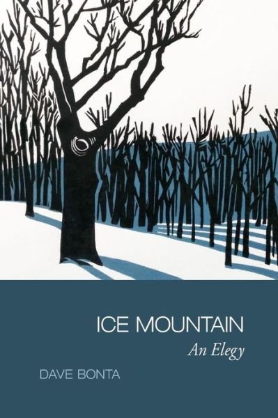 Cover for Dave Bonta · Ice Mountain An Elegy (Paperback Book) (2017)