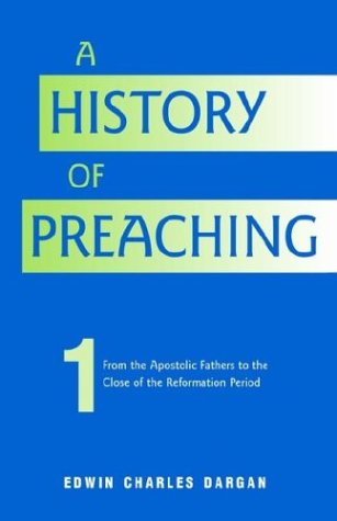 Cover for Edwin Charles Dargan · A History of Preaching: Volume One (Hardcover Book) (2003)