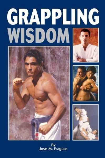 Cover for Jose M. Fraguas · Grappling Wisdom (Paperback Book) (2006)