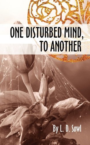 Cover for L. D. Sowl · One Disturbed Mind,  to Another (Paperback Book) (2011)