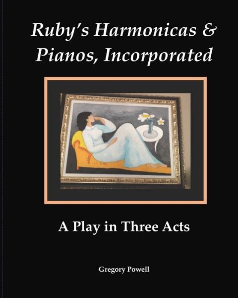 Cover for Gregory Powell · Ruby's Harmonicas &amp; Pianos, Incorporated (Paperback Book) (2019)