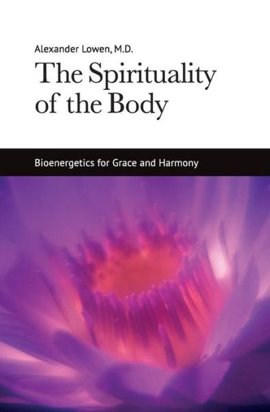 Cover for Alexander Lowen · The Spirituality of the Body (Paperback Bog) (2013)