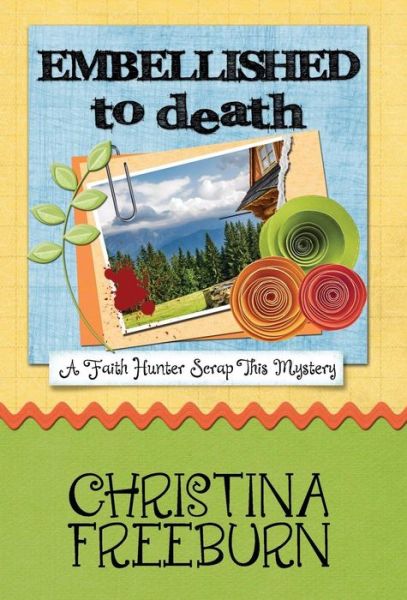 Cover for Christina Freeburn · Embellished to Death (Inbunden Bok) (2014)