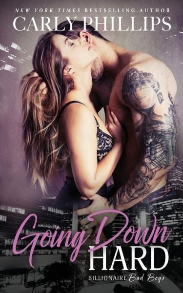 Cover for Carly Phillips · Going Down Hard - Billionaire Bad Boys (Paperback Book) (2017)