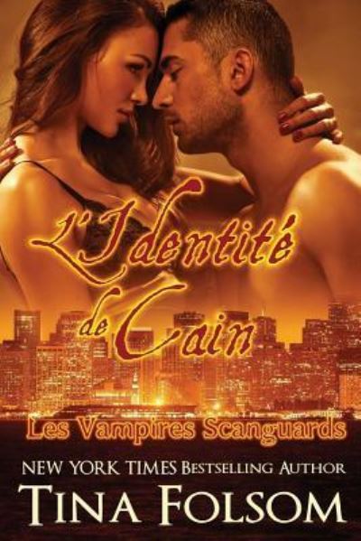 Cover for Tina Folsom · L'identite de Cain (Paperback Book) (2016)