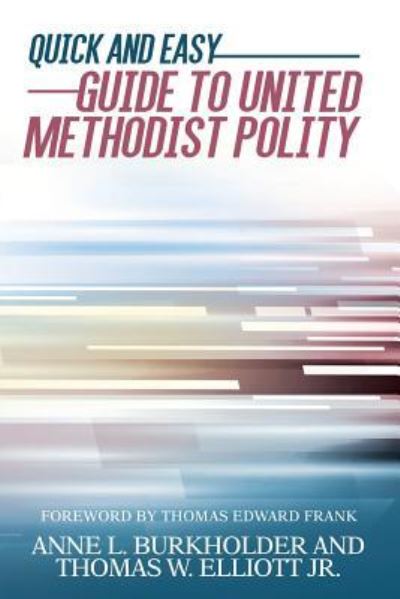 Cover for Anne L Burkholder · Quick and Easy Guide to United Methodist Polity (Paperback Book) (2018)