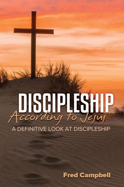 Cover for Fred Campbell · Discipleship According to Jesus (Pocketbok) (2019)