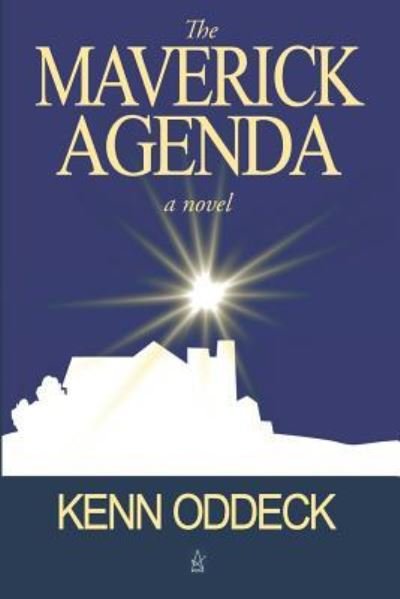 Cover for Kenn Oddeck · The Maverick Agenda (Paperback Book) (2018)