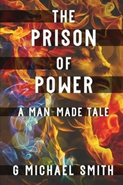 Cover for G Michael Smith · The Prison of Power (Paperback Book) (2022)