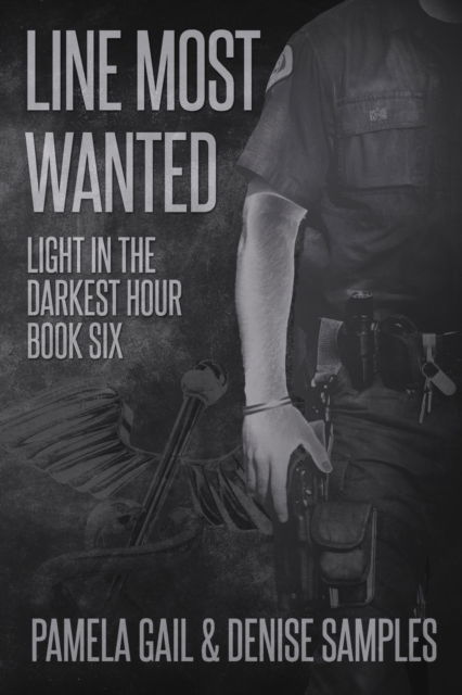 Cover for Pamela Gail · Line Most Wanted - Light in the Darkest Hour (Paperback Book) (2021)