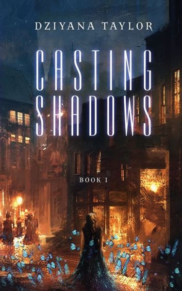 Cover for Dziyana Taylor · Casting Shadows (Paperback Book) (2021)