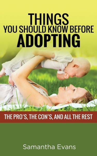 Cover for Samantha Evans · Things You Should Know Before Adopting: The Pro's, the Con's, and All the Rest (Pocketbok) (2020)
