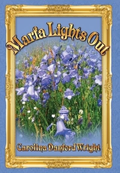 Cover for LLC Llourettia Gates Books · Marfa Lights Out (Hardcover Book) (2022)