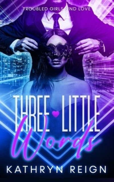 Cover for Kathryn Reign · Three Little Words (Book) (2023)