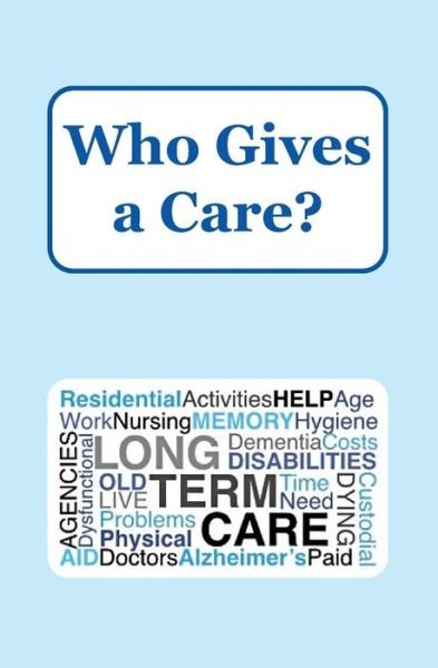 Cover for Kala Janus · Who Gives a Care? (Pocketbok) (2017)