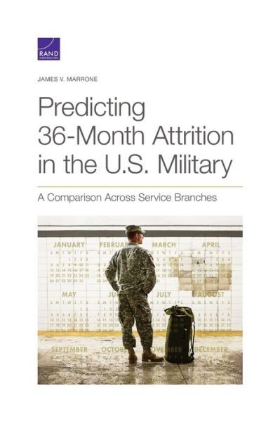 Cover for James V Marrone · Predicting 36-Month Attrition in the U.S. Military: A Comparison Across Service Branches (Paperback Book) (2020)