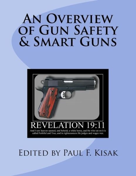 Cover for Paul F Kisak · An Overview of Gun Safety &amp; Smart Guns (Paperback Book) (2017)