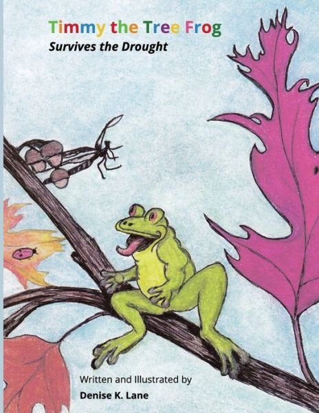 Denise K Lane · Timmy the Tree Frog (Paperback Book) (2017)