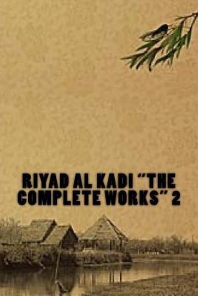 Cover for Riyad Al Kadi · Riyad Al Kadi the Complete Works 2 (Taschenbuch) (2018)