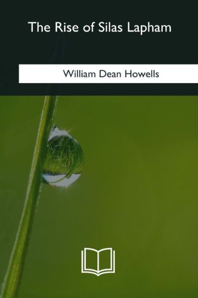 Cover for William Dean Howells · The Rise of Silas Lapham (Pocketbok) (2018)