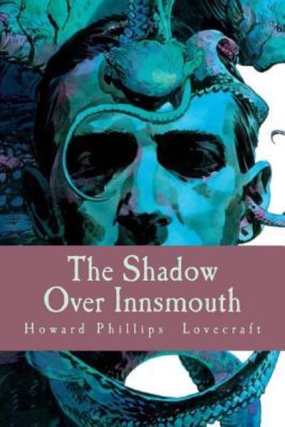 Cover for H P Lovecraft · The Shadow Over Innsmouth (Paperback Book) (2018)