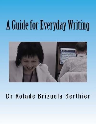 Cover for Rolade B Berthier · Clear, Concise and Unpretentious (CCU) - a guide for everyday writing (Pocketbok) (2018)