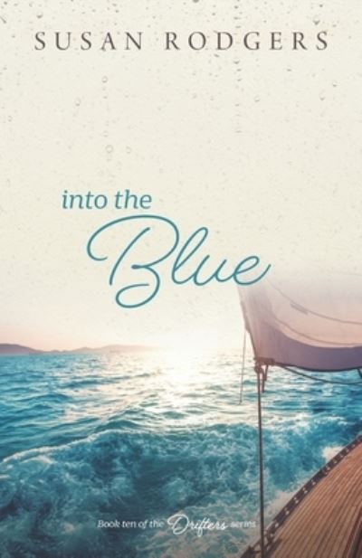 Into The Blue: Drifters, Book Ten - Drifters - Susan Rodgers - Books - Bluemountain Entertainment - 9781987966121 - October 13, 2020