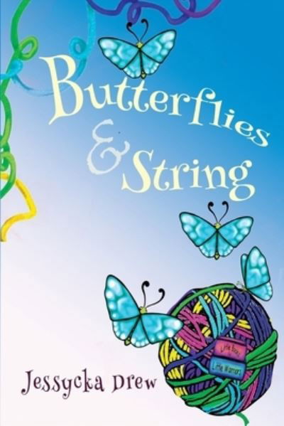 Cover for Jessycka Drew · Butterflies &amp; String (Paperback Book) (2021)