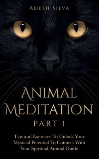 Cover for Adesh Silva · Animal Meditation Part 1 (Paperback Book) (2020)