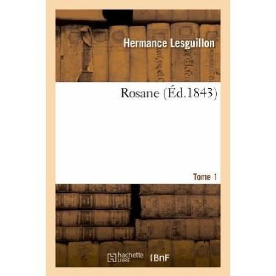 Cover for Lesguillon-h · Rosane. Tome 1 (Paperback Book) [French edition] (2013)