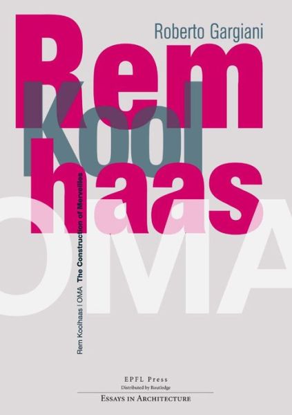 Cover for Roberto Gargiani · Rem Koolhaas / OMA – The Construction of Merveilles (Paperback Book) (2021)