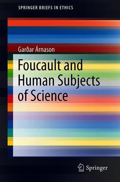 Cover for Árnason · Foucault and the Human Subject of Science (Book) [1st ed. 2018 edition] (2018)