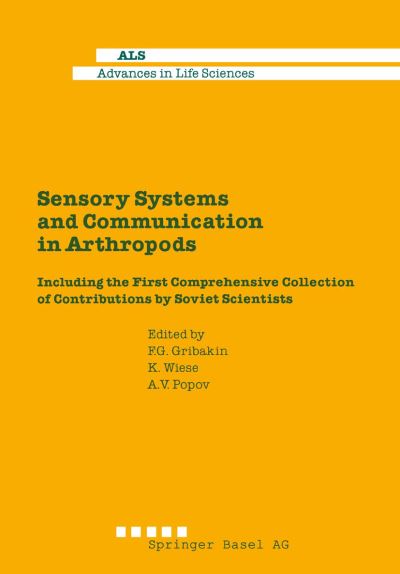 Cover for Wiese · Sensory Systems and Communication in Arthropods: Including the First Comprehensive Collection of Contributions by Soviet Scientists - Advances in Life Sciences (Paperback Book) [Softcover reprint of the original 1st ed. 1990 edition] (2014)