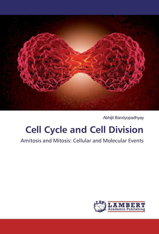 Cover for Bandyopadhyay · Cell Cycle and Cell Divis (Book)