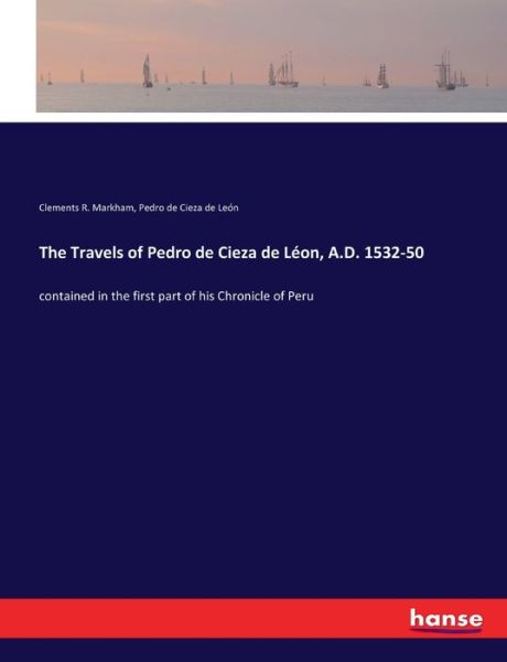 Cover for Markham · The Travels of Pedro de Cieza d (Book) (2017)