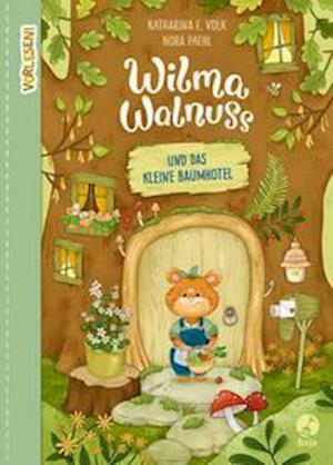 Cover for Katharina E. Volk · Wilma Walnuss und das kleine Baumhotel (Gebundenes Buch) (2021)